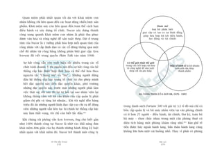 TÛÂ TÖËT ÀÏËN VÔ ÀAÅI
232
PHUÅ LUÅC
233
trong danh saách Fortune 500 vúái giaá trõ 3,5 tó àö maâ chó coá
böën cêëp quaãn lyá vaâ böå maáy nhên viïn taåi vùn phoâng chñnh
coá ñt hún 25 ngûúâi – àiïìu haânh, taâi chñnh, thû kyá, toaân böå
böå maáy – chen chuác nhau trong möåt cùn phoâng thuï coá
diïån tñch bùçng möåt phoâng khaám rùng nhoã.265
Baân ghïë reã
tiïìn àûúåc baây ngoaâi haânh lang, baãn thên haânh lang cuäng
khöng lúán hún möåt caái buöìng nhoã. Thay vò phaãi coá phoâng
Àam mï
loaåi boã phên biïåt
giai cêëp vaâ taåo ra sûå bònh àùèng
giuáp hoâa húåp lúåi ñch àiïìu haânh,
lao àöång vaâ taâi chñnh
Coá thïí gioãi nhêët thïë giúái
trong viïåc kïët húåp vùn hoáa
vaâ cöng nghïå àïí saãn xuêët
theáp vúái chi phñ thêëp
Mêîu söë kinh tïë laâ lúåi nhuêån
trïn möîi têën theáp
thaânh phêím
BA VOÂNG TROÂN CUÃA NUCOR, 1970 - 1995
Quan niïåm phaãi nhêët quaán töëi àa vúái Khaái niïåm con
nhñm khöng chó liïn quan àïën caác hoaåt àöång chiïën lûúåc saãn
phêím. Khaái niïåm naây coân liïn quan àïën toaân thïí caách baån
àiïìu haânh vaâ xêy dûång töí chûác. Nucor xêy dûång thaânh
cöng xung quanh Khaái niïåm con nhñm laâ phaãi thu phuåc
àûúåc vùn hoáa vaâ cöng nghïå àïí saãn xuêët theáp. Àùåt úã trung
têm cuãa Nucor laâ yá tûúãng phaãi hoâa húåp möëi quan têm cuãa
cöng nhên vúái cêëp laänh àaåo vaâ caác cöí àöng thöng qua möåt
chïë àöå nhên taâi cöng bùçng khöng phên biïåt giai cêëp. Ken
Iverson àaä viïët trong quyïín Plain Talk vaâo nùm 1998:
Sûå bêët cöng vêîn coân xuêët hiïån rêët nhiïìu trong caác töí
chûác kinh doanh. YÁ töi muöën noái àïën sûå bêët cöng cuãa hïå
thöëng cêëp bêåc àûúåc húåp thûác hoáa vaâ thïí chïë hoáa theo
nguyïn tùæc “Chuáng töi” vaâ “Hoå”... Nhûäng ngûúâi àûáng
àêìu hïå thöëng cêëp bêåc trong töí chûác tûå cho pheáp mònh
hïët àùåc quyïìn naây àïën àùåc quyïìn khaác, phö trûúng
nhûäng àùåc quyïìn naây trûúác mùåt nhûäng ngûúâi phaãi laâm
viïåc thêåt sûå, röìi sau àoá laåi tûå hoãi taåi sao nhên viïn laåi
khöng thöng caãm vúái lúâi cêìu khêín cuãa cêëp quaãn lyá phaãi
giaãm chñ phñ vaâ tùng lúåi nhuêån... Khi töi nghô àïën haâng
triïåu àö do nhûäng ngûúâi laänh àaåo cêëp cao chi ra àïí àöång
viïn nhûäng ngûúâi vêîn liïn tuåc bõ chñnh hïå thöëng cêëp bêåc
naây laâm thêët voång, töi chó coân biïët lùæc àêìu.264
Khi chuáng töi phoãng vêën Ken Iverson, öng cho biïët gêìn
nhû 100% thaânh cöng taåi Nucor laâ nhúâ vaâo khaã nùng àûa
khaái niïåm àún giaãn cuãa hoå thaânh nhûäng haânh àöång kyã luêåt
nhêët quaán vúái khaái niïåm àoá. Nucor trúã thaânh möåt cöng ty
 