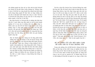 TÛÂ TÖËT ÀÏËN VÔ ÀAÅI
318
PHUÅ LUÅC
319
Töi àaä coá dõp tiïëp chuyïån Dave Packard hhöng lêu trûúác
khi öng mêët. Mùåc duâ öng laâ nhaâ tó phuá tûå thên àêìu tiïn cuãa
thung luäng Silicon, öng vêîn söëng trong ngöi nhaâ nhoã maâ
öng vaâ vúå àaä tûå xêy dûång vaâo nùm 1957, nhòn ra möåt vûúân
cêy ùn traái nhoã. Nhaâ bïëp nhoã goån, àûúåc loát giêëy àaä cuä,
phoâng khaách kï möåt ñt àöì àaåc àún sú cho thêëy öng khöng
phaãi laâ ngûúâi duâng vêåt chêët àïí khoe khoang kiïíu nhû muöën
noái “Töi laâ möåt tó phuá. Töi laâ ngûúâi quan troång. Töi laâ ngûúâi
thaânh àaåt.” Bill Terry, ngûúâi àaä laâm viïåc vúái öng trong 36
nùm, cho biïët: “Khaái niïåm thúâi gian vui veã cuãa öng laâ goåi
vaâi ngûúâi baån àïën vaâ cuâng nhau cùng haâng raâo keäm gai.364
Packard àïí laåi gia saãn trõ giaá 5,6 tó àöla cho möåt töí chûác tûâ
thiïån, vaâ khi öng mêët, gia àònh thûåc hiïån möåt têåp saách ca
ngúåi öng, vúái bûác hònh öng ngöìi trïn chiïëc maáy caây trong böå
quêìn aáo nöng dên. Phêìn chuá thñch khöng nhùæc gò àïën võ thïë
cuãa öng laâ möåt trong nhûäng nhaâ tû baãn cuãa thïë kyã hai
mûúi.365
Àún giaãn chó laâ doâng chûä: “David Packard, 1912-
1996, chuã trang traåi, v.v...” Thêåt laâ möåt ngûúâi Cêëp àöå 5.
HÏå TÛ TÛÚÃNG CÖËT LOÄI: MÖÅT KHÑA CAÅNH
BÖÍ SUNG CHO SÛÅ VÔ ÀAÅI TRÛÚÂNG TÖÌN
Trong cuöåc phoãng vêën vúái Bill Hewlett, chuáng töi hoãi öng
àiïìu gò laâm öng tûå haâo nhêët trong sûå nghiïåp daâi lêu cuãa
mònh. Öng traã lúâi: “Khi töi nhòn laåi cöng viïåc cuãa àúâi mònh,
coá leä töi tûå haâo nhêët laâ mònh àaä goáp phêìn xêy dûång möåt
cöng ty maâ caác giaá trõ, nguyïn tùæc, vaâ thaânh cöng cuãa noá
coá aãnh hûúãng rêët lúán àïën sûå quaãn lyá caác cöng ty khaác trïn
cho nhûäng ngûúâi naây laâm viïåc gò. Haäy nhúá laåi luêåt Packard
maâ chuáng töi àaä giúái thiïåu trong chûúng ba: “Khöng cöng
ty naâo coá thïí liïn tuåc tùng doanh thu nhanh hún khaã nùng
tuyïín duång àuáng ngûúâi àïí thûåc hiïån sûå tùng trûúãng naây
maâ vêîn coá thïí phaát triïín thaânh möåt cöng ty vô àaåi.” Hewlett
vaâ Packard àaä söëng àuáng vúái quy luêåt naây vaâ thu duång rêët
nhiïìu ngûúâi vô àaåi khi cú höåi àïën.
Baãn thên Hewlett vaâ Packard àïìu laâ nhûäng nhaâ laänh àaåo
Cêëp àöå 5 tuyïåt àónh, ban àêìu dûúái tû caách laâ nhaâ doanh
nghiïåp treã vaâ sau naây laâ nhûäng nhaâ xêy dûång cöng ty.
Nhiïìu nùm sau khi HP àaä thaânh danh nhû laâ möåt trong
nhûäng cöng ty cöng nghïå quan troång nhêët trïn thïë giúái,
Hewlett vêîn giûä möåt àûác tñnh khiïm töën àaáng quyá. Nùm
1972, Phoá chuã tõch HP Barney Oliver viïët trong möåt bûác thû
giúái thiïåu cho Höåi àöìng xeát duyïåt IEEE cho giaãi thûúãng
Ngûúâi saáng lêåp:
Mùåc duâ thaânh cöng cuãa chuáng töi rêët àaáng phêën khúãi,
nhûäng nhaâ saáng lêåp khöng vò thïë maâ huyïn hoang. Múái
gêìn àêy, trong möåt cuöåc hoåp höåi àöìng àiïìu haânh, Hewlett
àaä nhêån xeát: “Nghe naây, chuáng ta tùng trûúãng laâ búãi vò
ngaânh cöng nghiïåp naây cuäng àang phaát triïín. Chuáng ta
may mùæn ngöìi ngay trïn àónh khi hoãa tiïîn àûúåc phoáng
lïn. Chuáng ta khöng àaáng àûúåc hûúãng möåt tñ cöng naâo.”
Sau möåt phuát im lùång, trong khi moåi ngûúâi coân àang suy
nghô vïì nhêån xeát khiïm töën naây, Packard lïn tiïëng: “ÛÂ
thò, Bill aå, ñt nhêët chuáng ta cuäng khöng laâm hoãng noá
hoaân toaân.”363
 