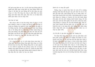 TÛÂ TÖËT ÀÏËN VÔ ÀAÅI
34
PHUÅ LUÅC
35
Baánh àaâ vaâ voâng lêín quêín
Nhûäng cöng ty muöën thûåc hiïån caãi caách, àïì ra nhûäng
chûúng trònh thay àöíi têån göëc, hay siïët chùåt viïåc taái cú cêëu
àïìu gêìn nhû chùæc chùæn khöng thïí taåo ra bûúác nhaãy voåt.
Quaá trònh chuyïín àöíi tûâ töët àïën vô àaåi khöng diïîn ra trong
möåt àöång taác. Khöng coá chuyïån chó cêìn möåt haânh àöång
àún giaãn, chó cêìn möåt chûúng trònh hoaânh traáng, chó cêìn
möåt cuöåc caách tên chïët ngûúâi, chó cêìn möåt cú höåi may mùæn,
cuäng khöng coá chuyïån chó cêìn möåt khoaãnh khùæc diïåu kyâ.
Quaá trònh chuyïín àöíi bao göìm viïåc cêåt lûåc àêíy möåt caái
baánh àaâ vûâa to vûâa nùång theo möåt hûúáng nhêët àõnh, tûâng
bûúác, tûâng bûúác möåt, taåo àaâ dêîn àïën bûúác nhaãy voåt, vaâ
tiïëp tuåc phaát triïín.
Tûâ Töët àïën Vô àaåi àïën Xêy dûång àïí Trûúâng töìn
Töi nhêån thêëy àaáng leä ra quyïín saách naây phaãi àûúåc xuêët
baãn trûúác quyïín Xêy dûång àïí Trûúâng töìn (Built to Last).
Quyïín saách naây chó ra caách laâm thïë naâo àûa möåt cöng ty
töët phaát triïín thaânh möåt cöng ty vô àaåi vaâ bïìn vûäng. Quyïín
Xêy dûång àïí Trûúâng töìn chó cho baån caách àûa möåt cöng ty
coá kïët quaã vô àaåi thaânh möåt cöng ty vô àaåi trûúâng töìn,
thaânh möåt hònh aãnh biïíu tûúång cuãa doanh nghiïåp. Àïí laâm
àûúåc viïåc naây, baån cêìn coá nhûäng giaá trõ chuã àaåo vaâ möåt
muåc àñch vûúåt lïn trïn viïåc chó àún thuêìn kiïëm tiïìn, cöång
vúái khaã nùng baão töìn caái cöët loäi àöìng thúâi thuác àêíy sûå phaát
triïín.
thïë giúái trong lônh vûåc naây. Vaâ nïëu nhû baån khöng phaãi laâ
ngûúâi gioãi nhêët ngay trong lônh vûåc hoaåt àöång chñnh cuãa
cöng ty, thò lônh vûåc naây khöng thïí laâ nïìn taãng cuãa möåt
cöng ty vô àaåi. Nïìn taãng cuãa cöng ty phaãi àûúåc xaác àõnh
bùçng möåt khaái niïåm àún giaãn, dûåa trïn cú súã thêëu hiïíu
àiïím giao nhau cuãa ba voâng troân.
Vùn hoáa kyã luêåt
Moåi cöng ty àïìu coá vùn hoáa riïng, möåt söë cöng ty coá kyã
luêåt, nhûng ñt cöng ty coá àûúåc vùn hoáa kyã luêåt. Khi baån coá
trong tay nhûäng con ngûúâi kyã luêåt, baån khöng cêìn phaãi coá
hïå thöëng cêëp bêåc. Khi baån coá tû tûúãng kyã luêåt, baån khöng
cêìn coá hïå thöëng thuã tuåc. Khi baån coá àûúåc haânh àöång kyã
luêåt, baån khöng cêìn phaãi giaám saát chùåt cheä. Khi baån kïët
húåp àûúåc vùn hoáa kyã luêåt vúái tinh thêìn daám nghô daám laâm,
baån àaä coá trong tay cöng thûác àaåt hiïåu suêët vô àaåi.
Baân àaåp cöng nghïå
Caác cöng ty nhaãy voåt coá caách nhòn hoaân toaân khaác vïì
cöng nghïå. Hoå khöng duâng cöng nghïå nhû cöng cuå cú baãn
àïí kñch hoaåt sûå thay àöíi. Nhûng àöìng thúâi coá möåt nghõch
lyá: hoå chñnh laâ ngûúâi ài tiïn phong trong viïåc sûã duång
nhûäng cöng nghïå àaä àûúåc hoå choån loåc. Chuáng töi phaát hiïån
ra rùçng baãn thên cöng nghïå khöng phaãi laâ nguyïn nhên cú
baãn àûa àïën viïåc nhaãy voåt hay suy thoaái.
 