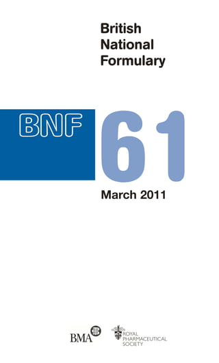 British
      National
      Formulary



BNF
      61
      March 2011
 