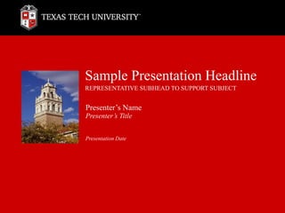 Sample Presentation Headline REPRESENTATIVE SUBHEAD TO SUPPORT SUBJECT Presenter’s Name Presenter’s Title Presentation Date 