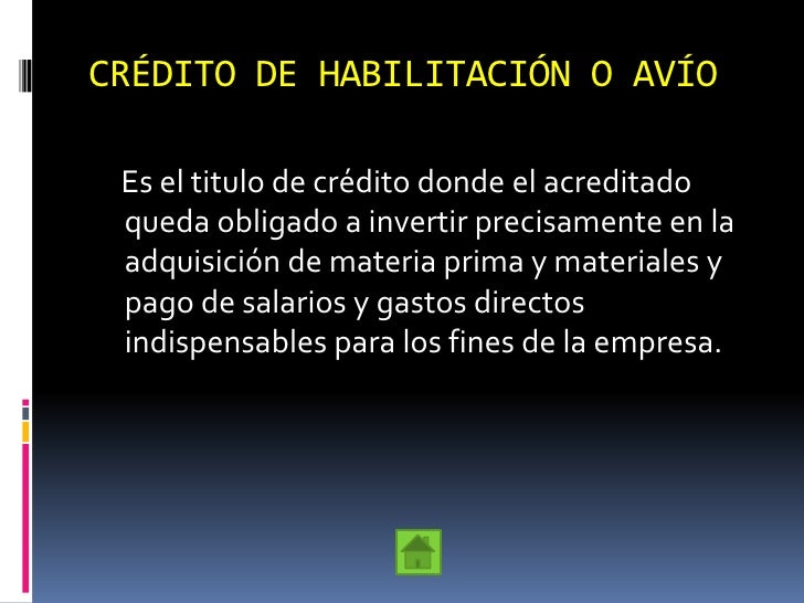 Características Legales Del Crédito De Habilitación O Avío Y
