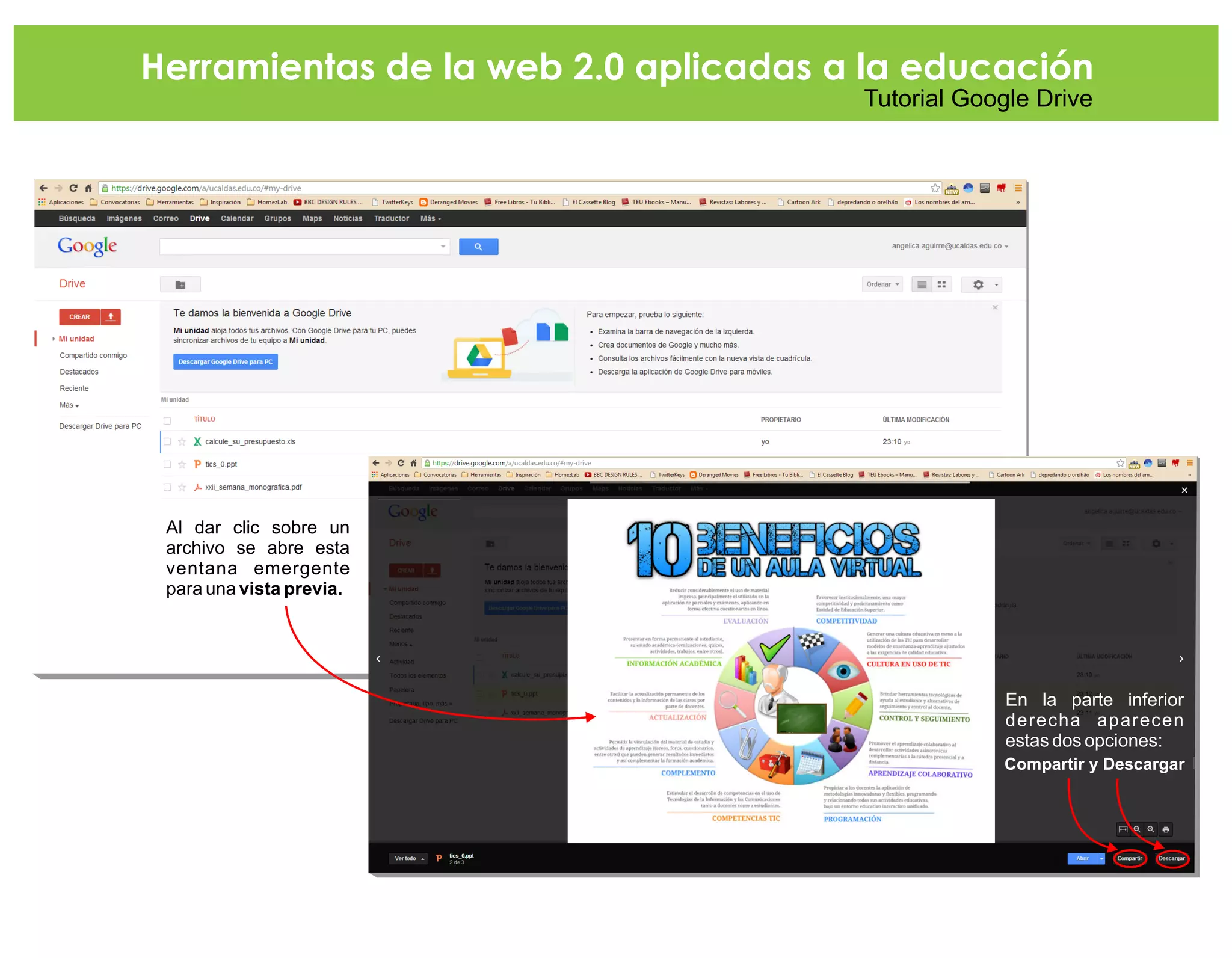 Herramientas de la web 2.0 aplicadas a la educación
Tutorial Google Drive
En la parte inferior
derecha aparecen
estas dos opciones:
Compartir y Descargar
Al dar clic sobre un
archivo se abre esta
ventana emergente
para una vista previa.
 