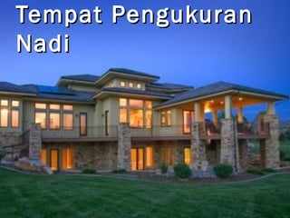 Tempat Pengukuran
Nadi

 