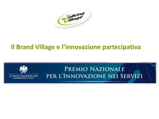 SCENE Il BrandVillage e l’innovazione partecipativa 