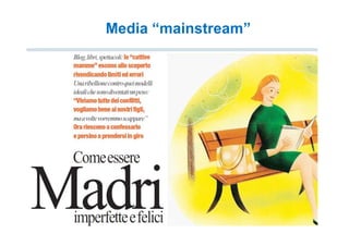 Media “mainstream”
 