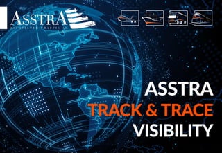 ASSTRA
TRACK & TRACE
VISIBILITY
 