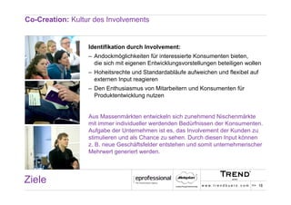 Co-Creation: Kultur des Involvements


                  Identifikation durch Involvement:
                  – Andockmögli...