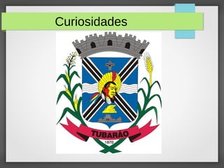 Curiosidades
 