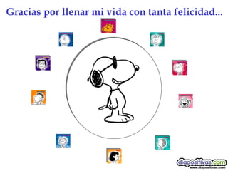 Gracias por llenar mi vida con tanta felicidad... 