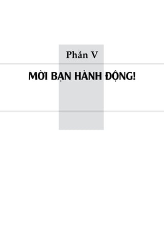 Phần V
MỜI BẠN HÀNH ĐỘNG!
 