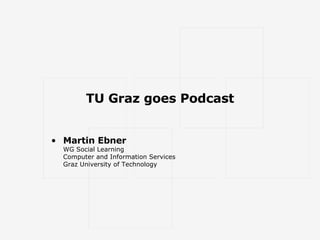 TU Graz goes Podcast ,[object Object]