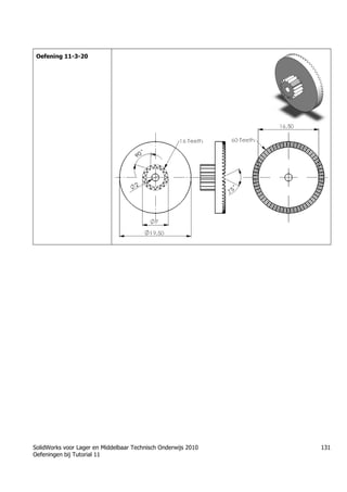 SolidWorks voor Lager en Middelbaar Technisch Onderwijs 2010
Oefeningen bij Tutorial 11
131
Oefening 11-3-20
Trung tâm đào tạo Solidworks - Học Cơ Khí
Tự học Solidworks - Solidworks tutorials
Học Solidworks từ cơ bản đến nâng cao liên hệ:
0336662767
www.hoccokhi.vn
 
