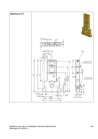 SolidWorks voor Lager en Middelbaar Technisch Onderwijs 2010
Oefeningen bij Tutorial 11
142
Oefening 11-4-2
Trung tâm đào tạo Solidworks - Học Cơ Khí
Tự học Solidworks - Solidworks tutorials
Học Solidworks từ cơ bản đến nâng cao liên hệ:
0336662767
www.hoccokhi.vn
 
