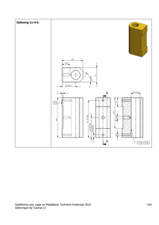 SolidWorks voor Lager en Middelbaar Technisch Onderwijs 2010
Oefeningen bij Tutorial 11
144
Oefening 11-4-6
Trung tâm đào tạo Solidworks - Học Cơ Khí
Tự học Solidworks - Solidworks tutorials
Học Solidworks từ cơ bản đến nâng cao liên hệ:
0336662767
www.hoccokhi.vn
 