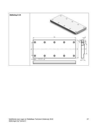 SolidWorks voor Lager en Middelbaar Technisch Onderwijs 2010
Oefeningen bij Tutorial 3
27
Oefening 3-14
Học Solidworks từ cơ bản đến nâng cao liên hệ:
0336662767
www.hoccokhi.vn
TRUNG TÂM ĐÀO TẠO SOLIDWORKS HỌC
CƠ KHÍ
www.hoccokhi.vn
• Địa chỉ:
• Chi nhánh 1: 48/14/5 Đường số 6, phường Bình
Hưng Hòa B, quận Bình Tân – Tp.HCM
• Chi nhánh 2: 58 Hữu Nghị, Thủ Đức, TPHCM
• Website: www.hoccokhi.vn
• Điện thoại: 033 666 2767 (Mr.Thảo)
• Email: hoccokhi.info@gmail.com
• Facebook:
https://www.facebook.com/HocCoKhi/
• Youtube: Học Cơ Khí
 