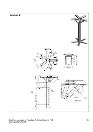 SolidWorks voor Lager en Middelbaar Technisch Onderwijs 2010
Oefeningen bij Tutorial 9
85
Oefening 9-2
 