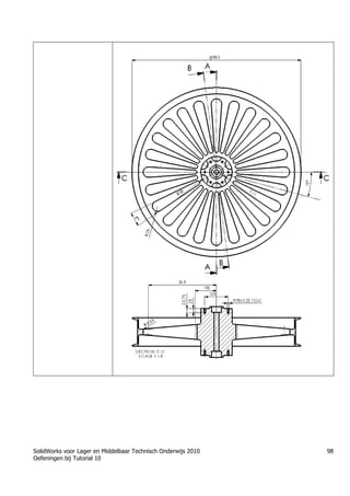 SolidWorks voor Lager en Middelbaar Technisch Onderwijs 2010
Oefeningen bij Tutorial 10
98
Trung tâm đào tạo Solidworks - Học Cơ Khí
Tự học Solidworks - Solidworks tutorials
Học Solidworks từ cơ bản đến nâng cao liên hệ:
0336662767
www.hoccokhi.vn
 