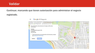 Validar
Continuar, marcando que tienen autorización para administrar el negocio
registrado.
 