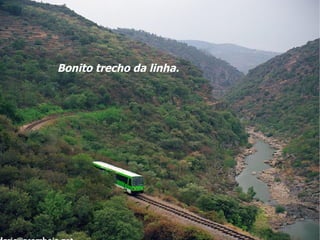 Bonito trecho da linha. 