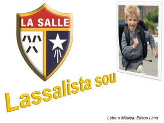 Letra e Música: Edson Lima
 