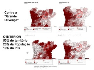 Contra a  “ Grande  Olivença” O INTERIOR 50% do território 20% da População 10% do PIB  Indicadores de enquadramento sócio-económico Fonte: INE: O País em Números 