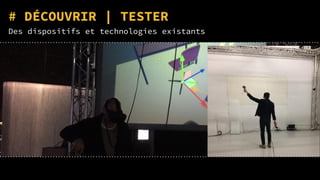 # DÉCOUVRIR | TESTER
Des dispositifs et technologies existants
 