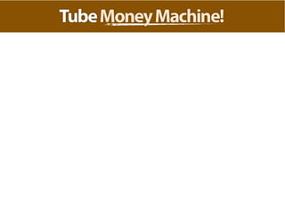 Tube money machine