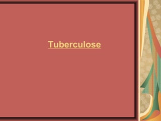 Tuberculose
 