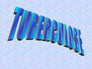 TUBERCULOSE 