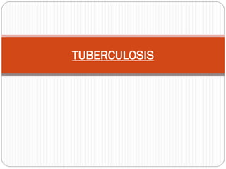 TUBERCULOSIS

 