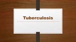 Tuberculosis
 