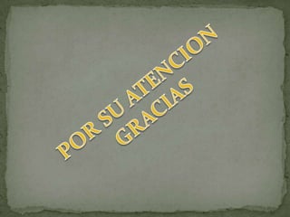 POR SU ATENCION GRACIAS 