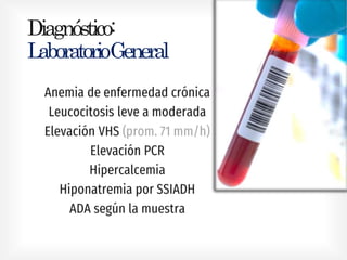 Diagnóstico:
LaboratorioGeneral