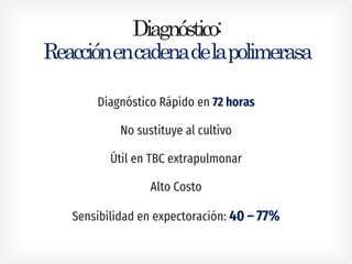 Diagnóstico:
Reacciónencadenadelapolimerasa