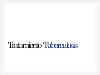 TratamientoTuberculosis