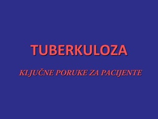 TUBERKULOZA
 
