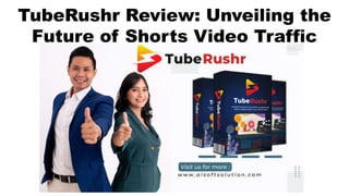 TubeRushr Review: Unveiling the
Future of Shorts Video Traffic
 