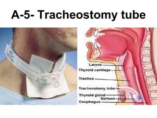 A-5- Tracheostomy tube 