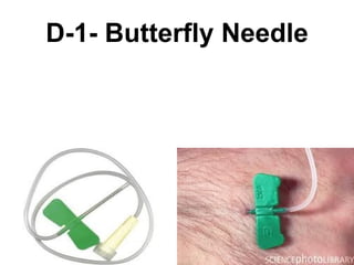 D-1- Butterfly Needle 