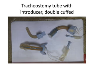 Tracheostomy tube with
introducer, double cuffed
 