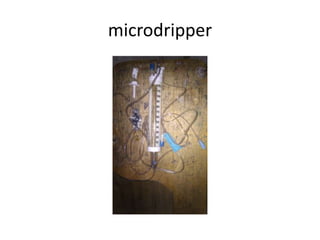 microdripper
 