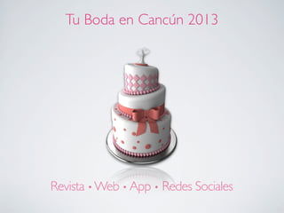 Tu Boda en Cancún 2013




Revista • Web • App • Redes Sociales
 