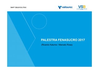 PALESTRA FENASUCRO 2017
(Ricardo Kalume / Marcelo Rosa)
 
