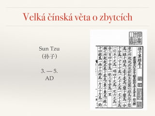 Velká čínská věta o zbytcích
Sun Tzu 
(孙⼦子) 
 
3. — 5.
AD
 