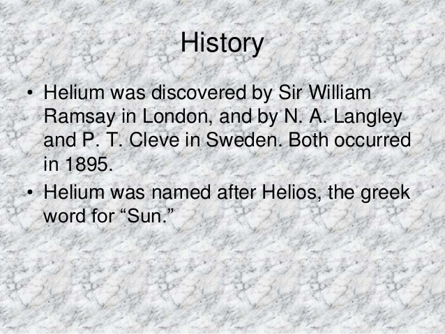 helium and sir william ramsay William ramsay william ramsay william ramsay sir william ramsay (october 2 he also isolated helium which had been observed in the spectrum of the sun but had. helium and sir william ramsay William ramsay william ramsay william ramsay sir william ramsay (october 2 he also isolated helium which had been observed in the spectrum of the sun but had.