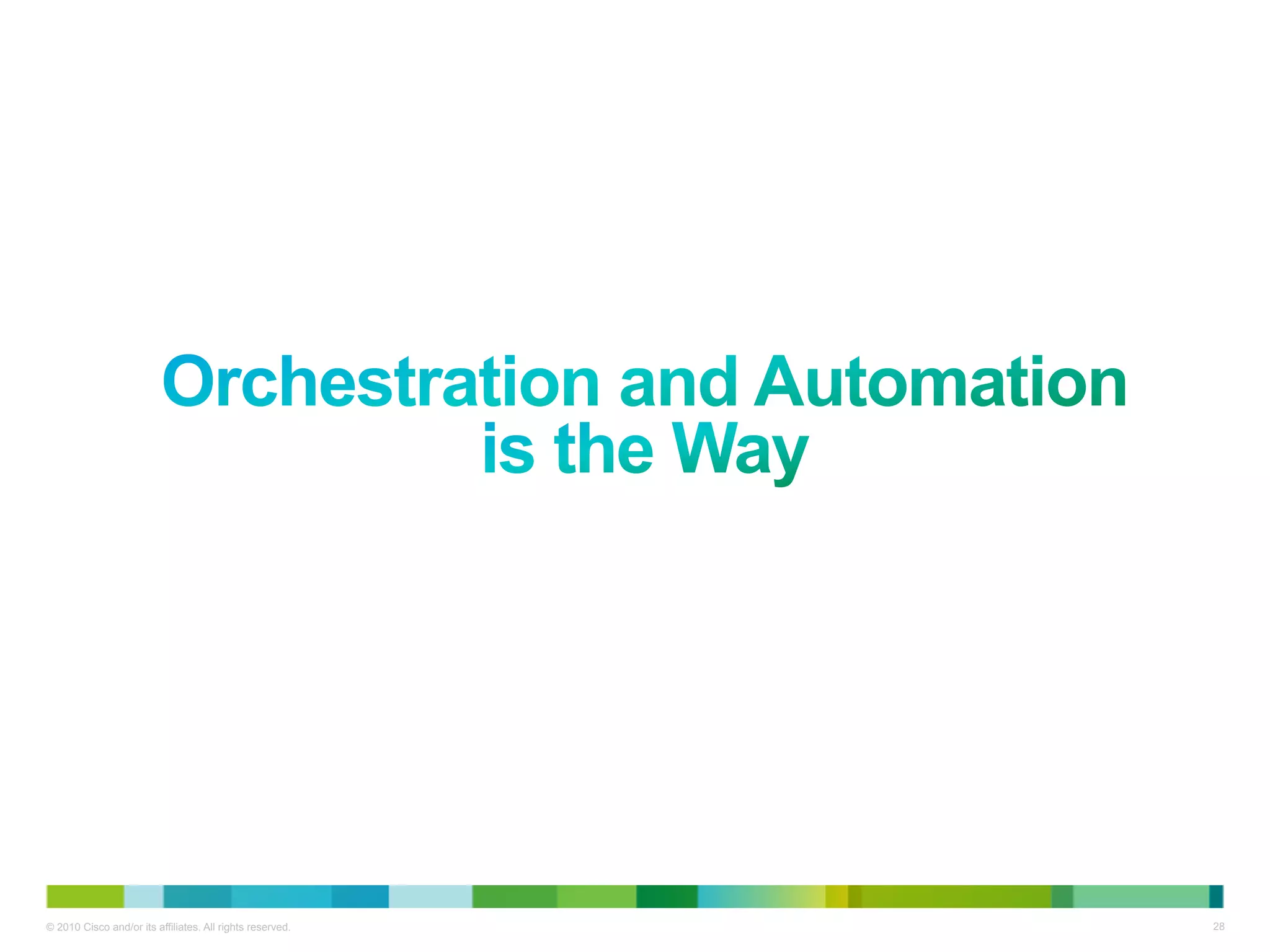 © 2010 Cisco and/or its affiliates. All rights reserved.   28
 