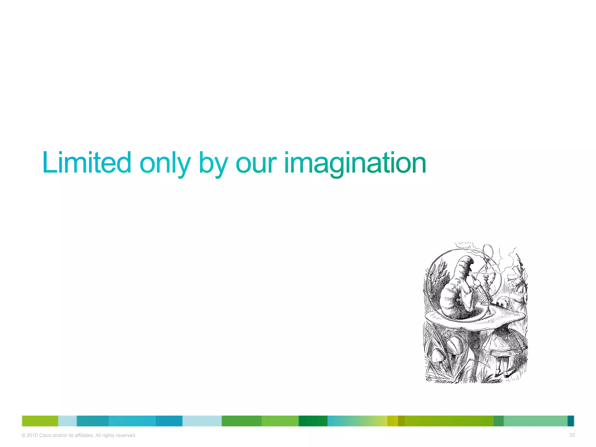 © 2010 Cisco and/or its affiliates. All rights reserved.   33
 