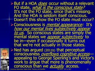 But if a HOA does occur without a relevant
 FO state, what is the conscious state?
 It’s not the FO state, since that’s m...