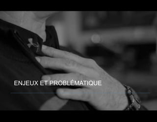 ENJEUX ET PROBLÉMATIQUE
 